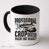 Professional Crop Duster Funny Silent But Deadly Coffee Mug thumb 0