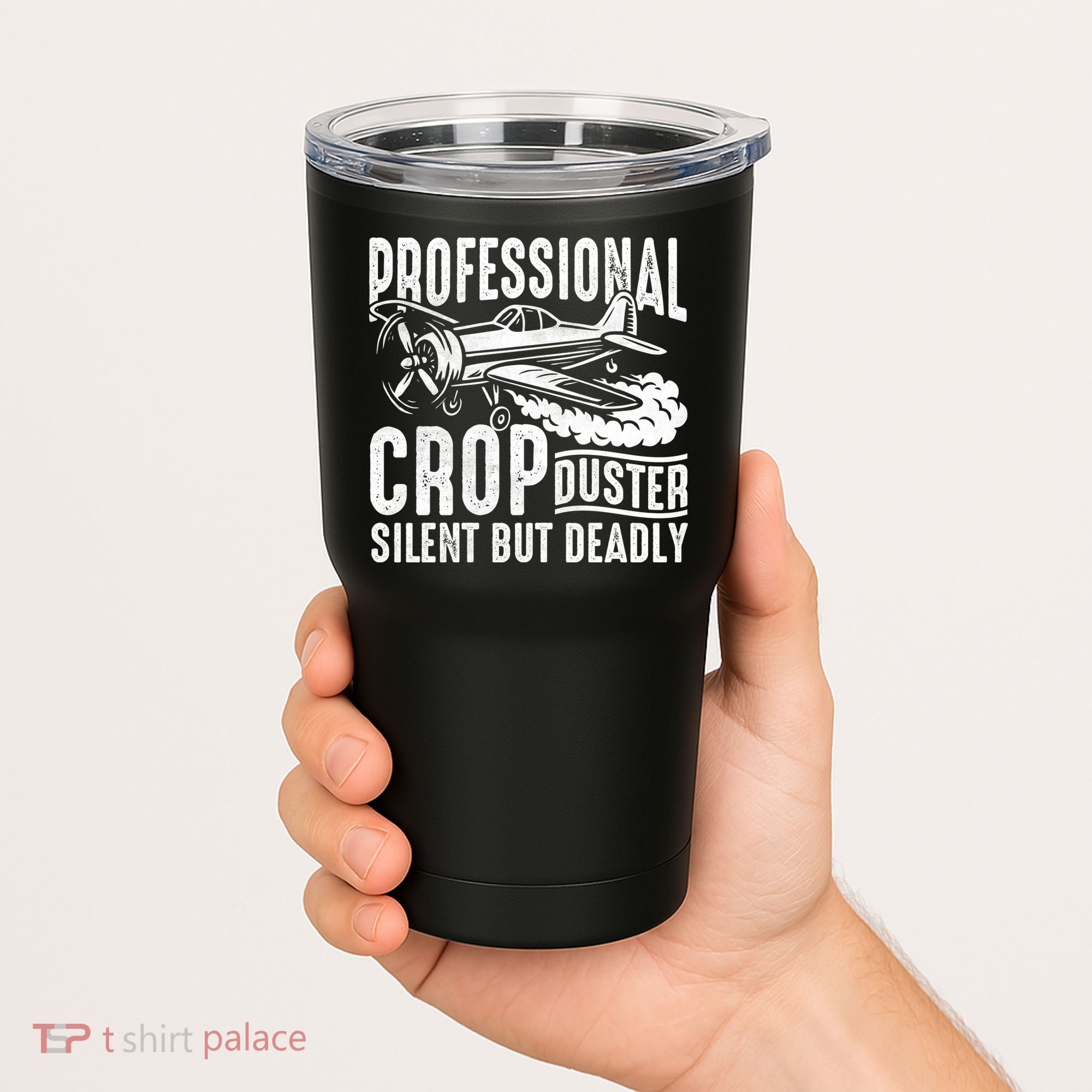 Professional Crop Duster Funny Silent But Deadly Tumbler