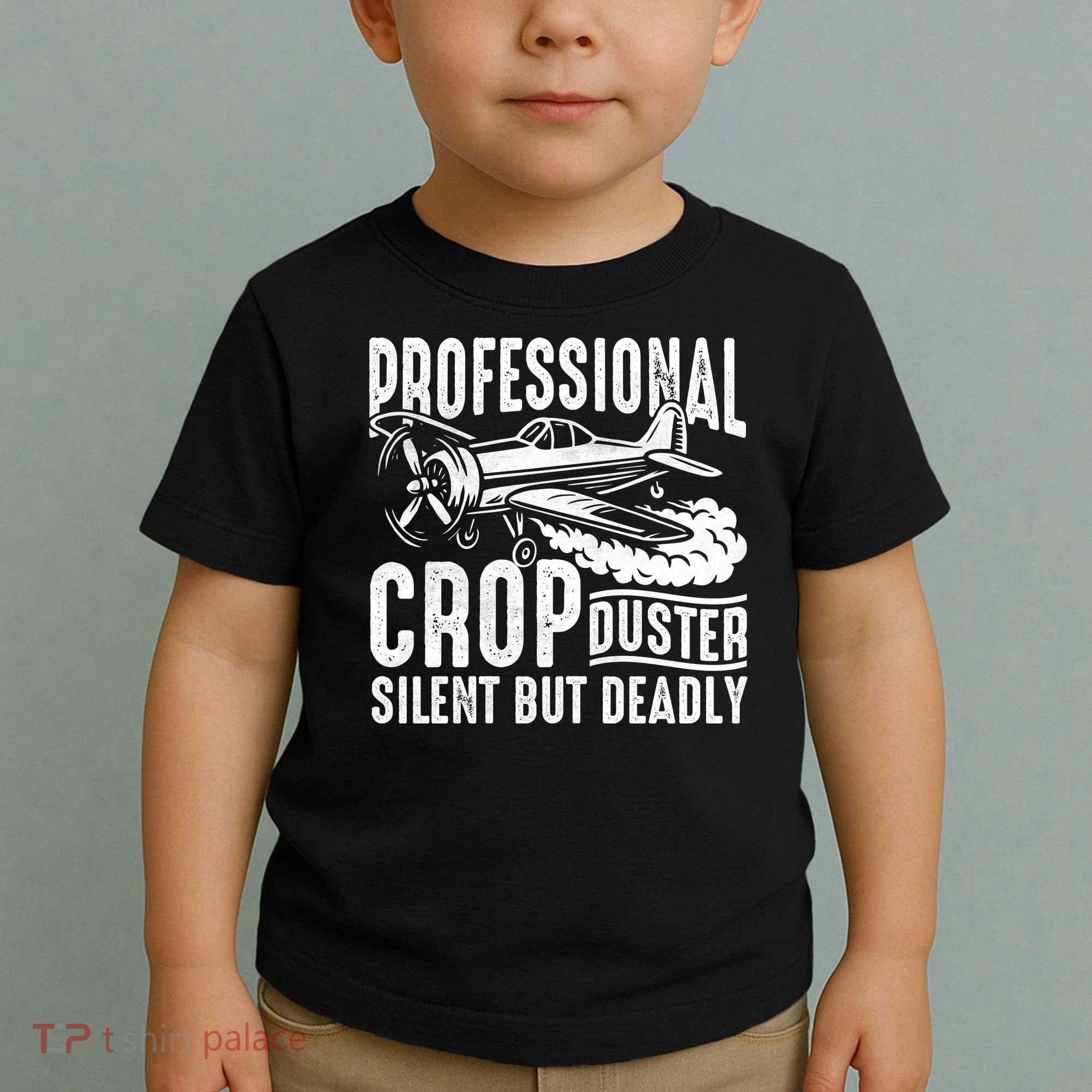 Professional Crop Duster Funny Silent But Deadly Toddler T-Shirt