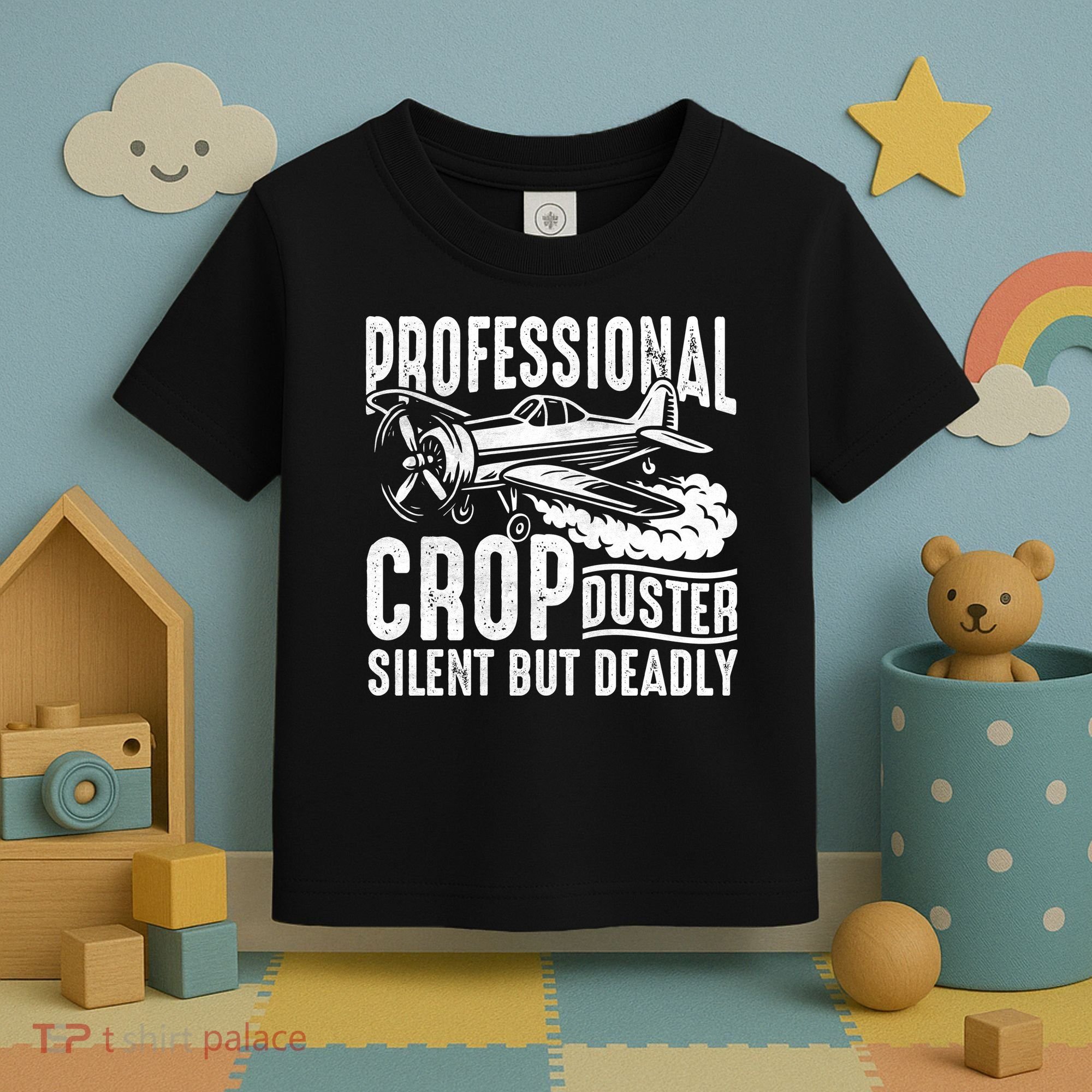 Professional Crop Duster Funny Silent But Deadly Toddler T-Shirt