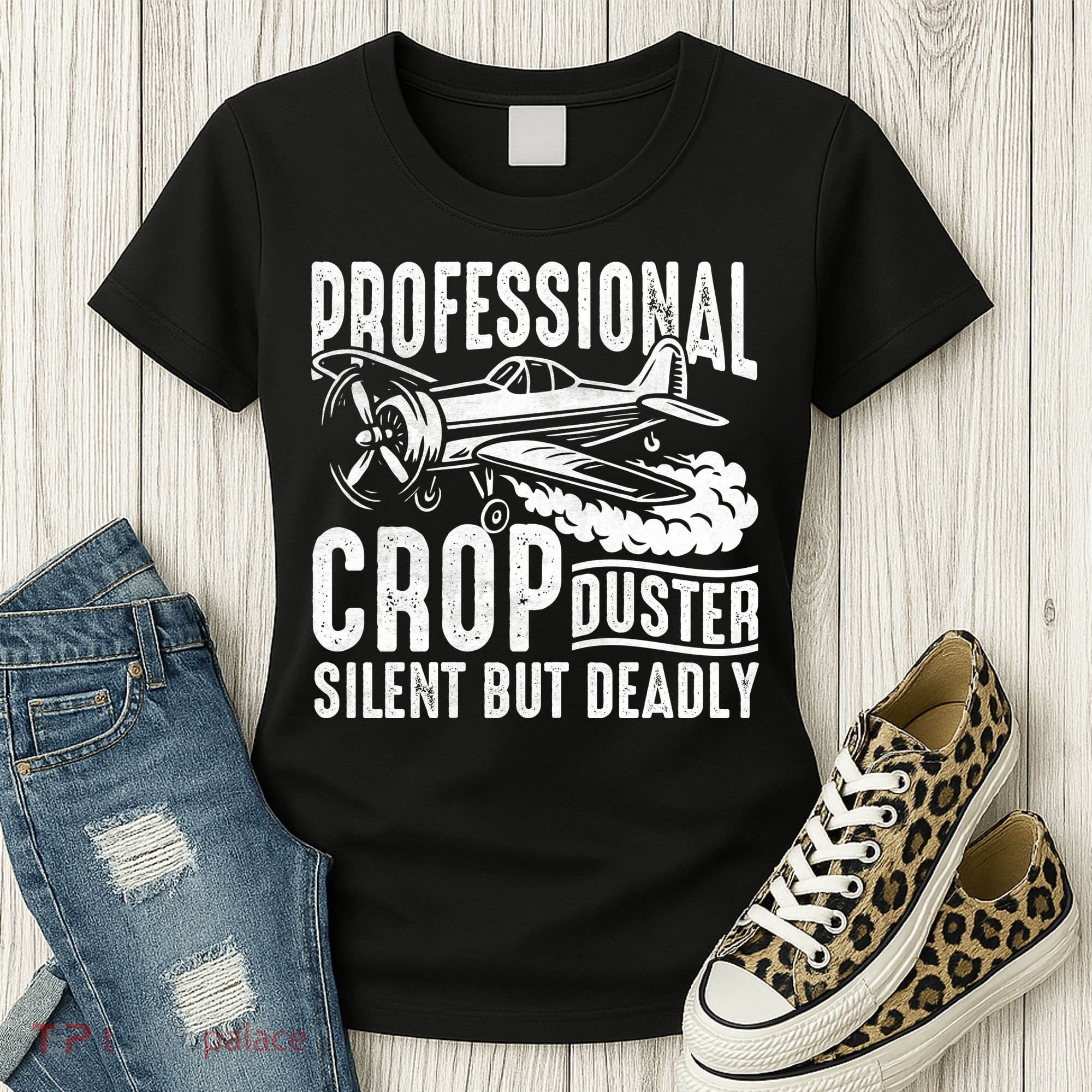 Professional Crop Duster Funny Silent But Deadly Women's T-Shirt