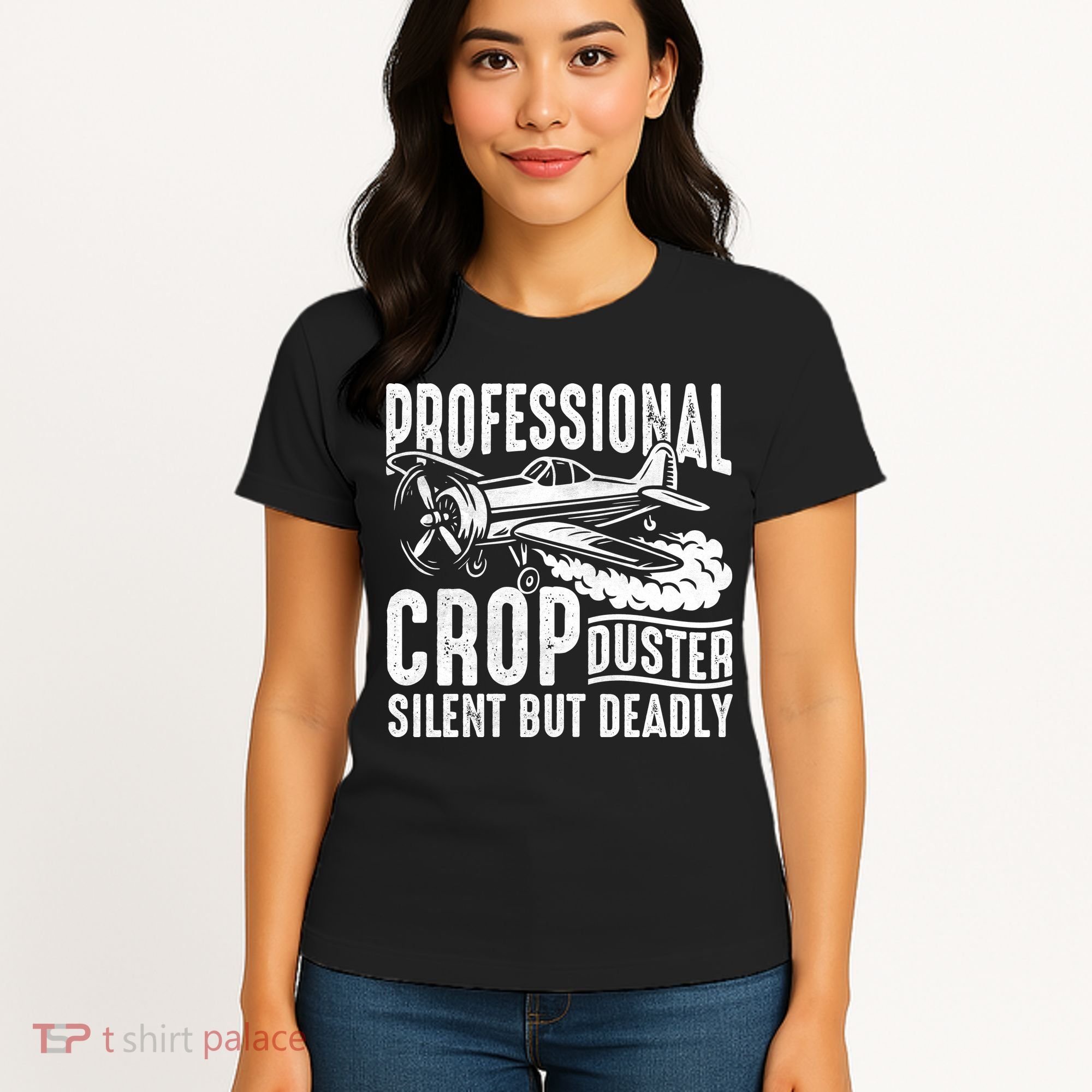 Professional Crop Duster Funny Silent But Deadly Women's T-Shirt
