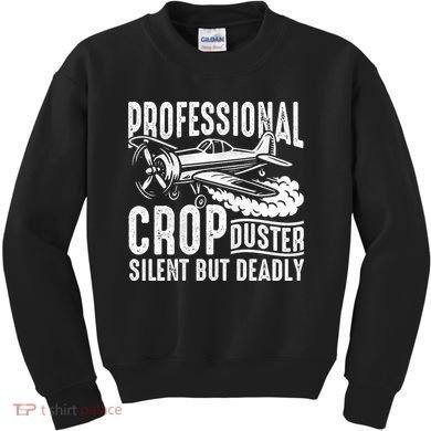 Professional Crop Duster Funny Silent But Deadly Kids Sweatshirt