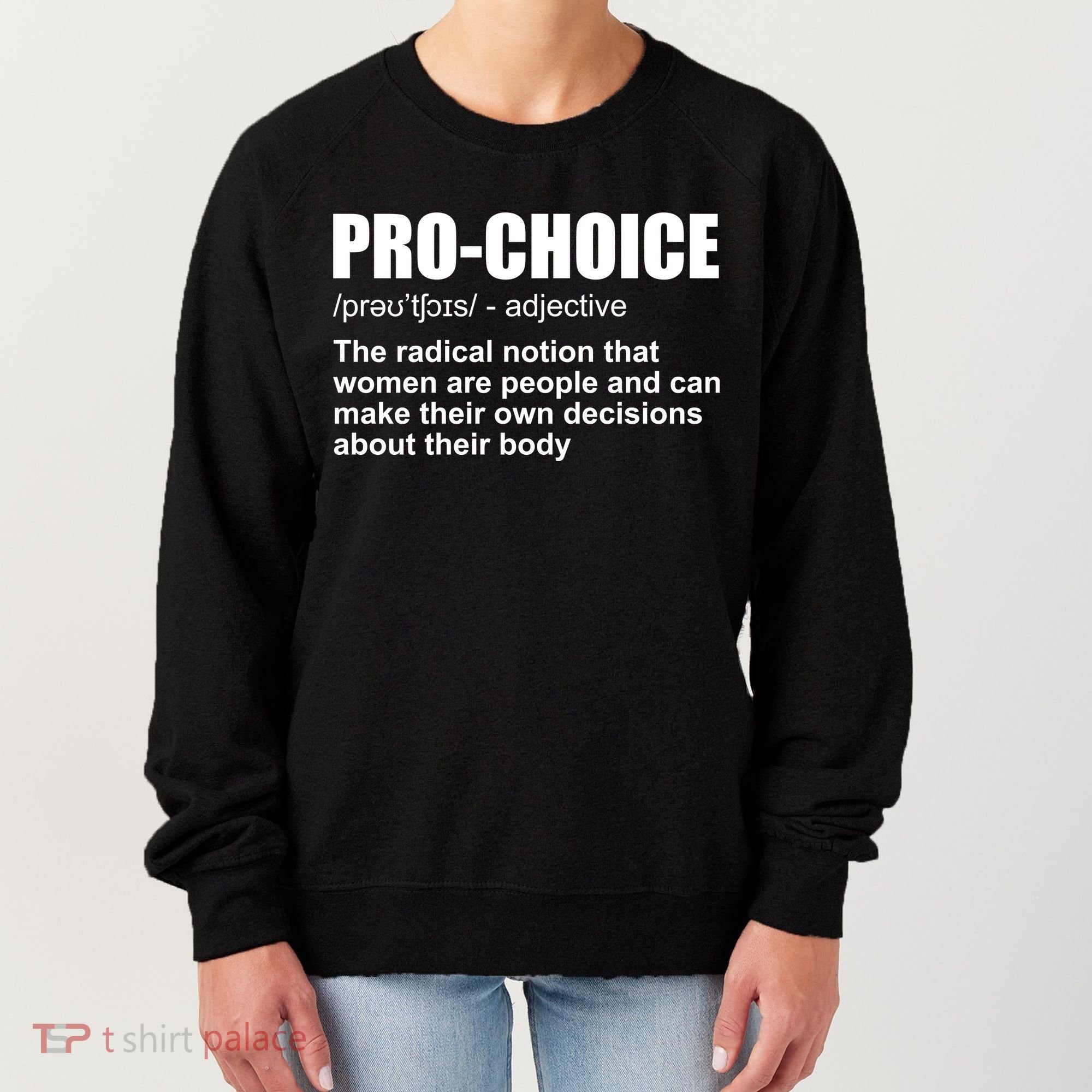 Pro Choice Definition Women's Sweatshirt