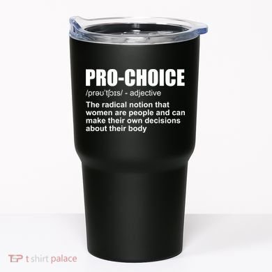 Pro Choice Definition Tumbler