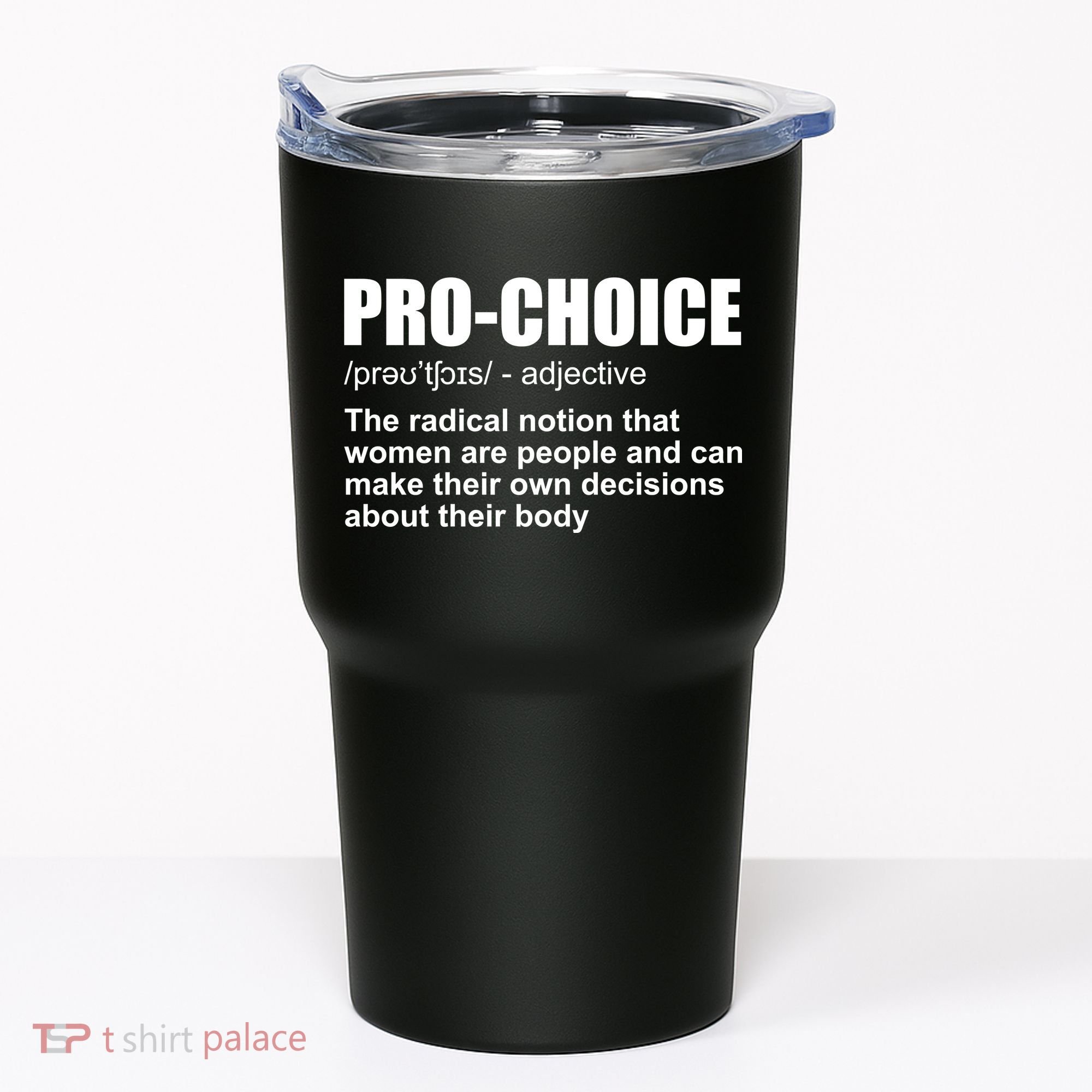 Pro Choice Definition Tumbler