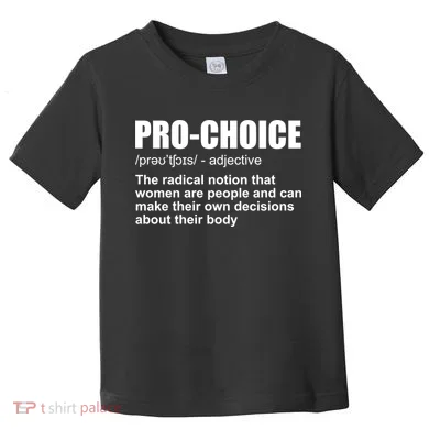 Pro Choice Definition Toddler T-Shirt