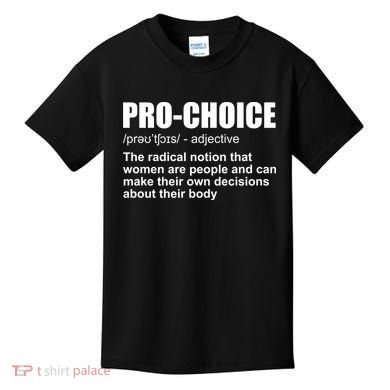 Pro Choice Definition Kids T-Shirt