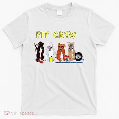 Pit Crew Dogs Funny For Women T-Shirt