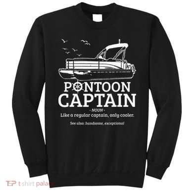 Pontoon Captain Definition Funny Pontoon Boat Boating Gift Sweatshirt