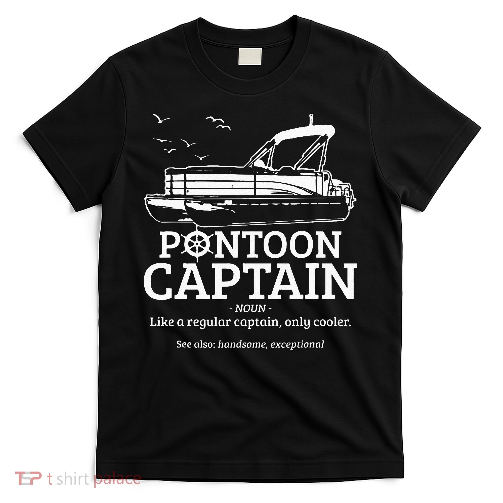 Pontoon Captain Definition Funny Pontoon Boat Boating Gift T-Shirt