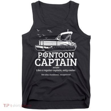 Pontoon Captain Definition Funny Pontoon Boat Boating Gift Tank Top
