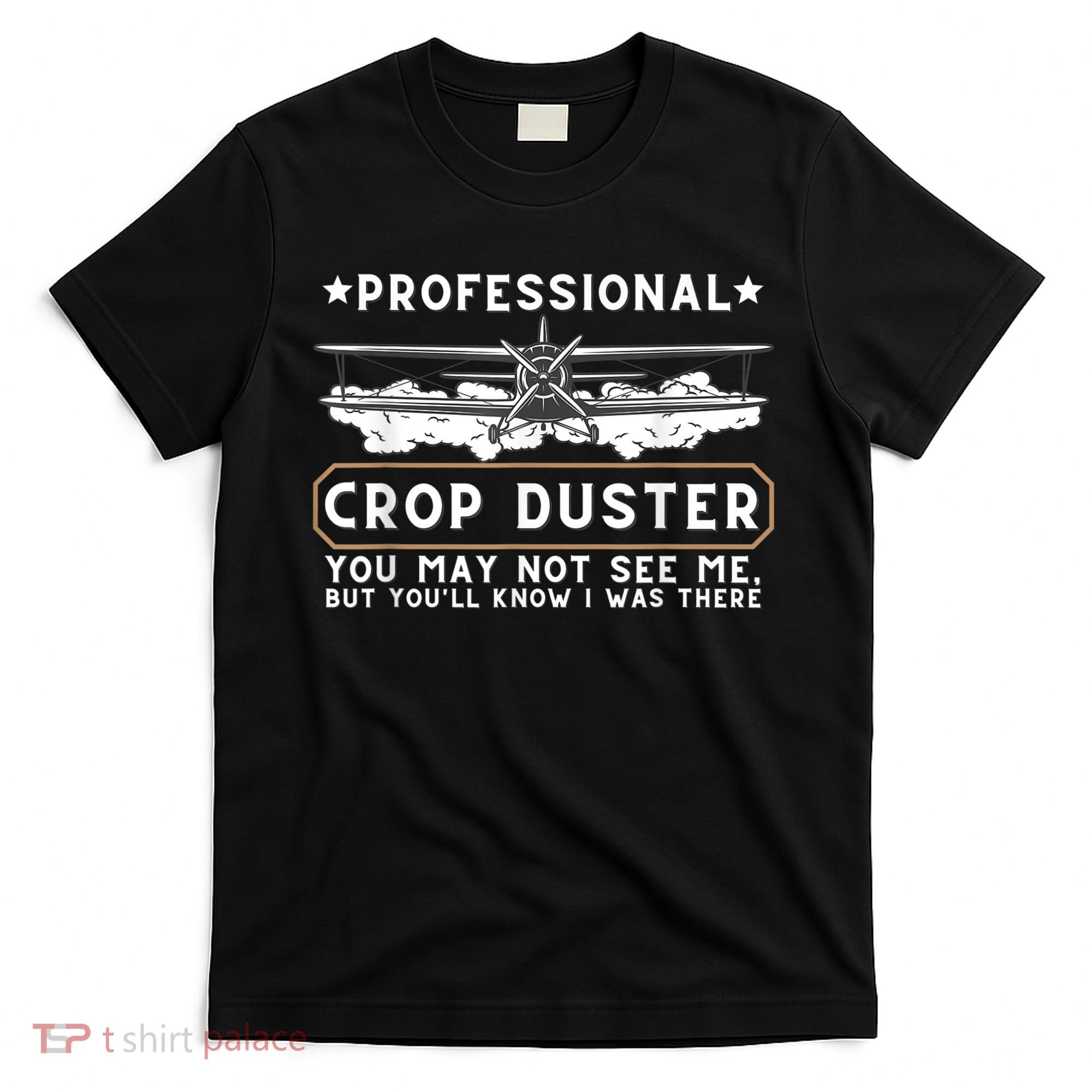 Professional Crop Duster Adult Humor Sarcastic Farting Joke T-Shirt