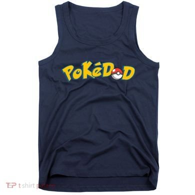 Pokedad Cute Dad Gift Tank Top