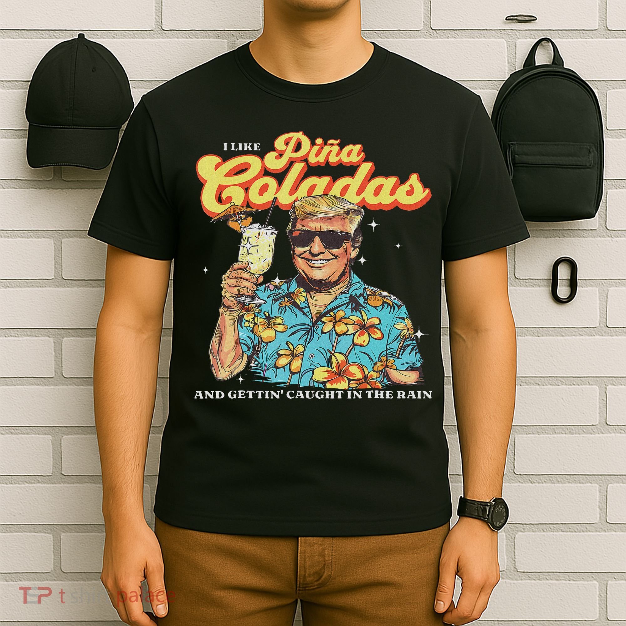 Pina Coladas Donald Trump Summer Vacation Hawaii Beach Funny T-Shirt