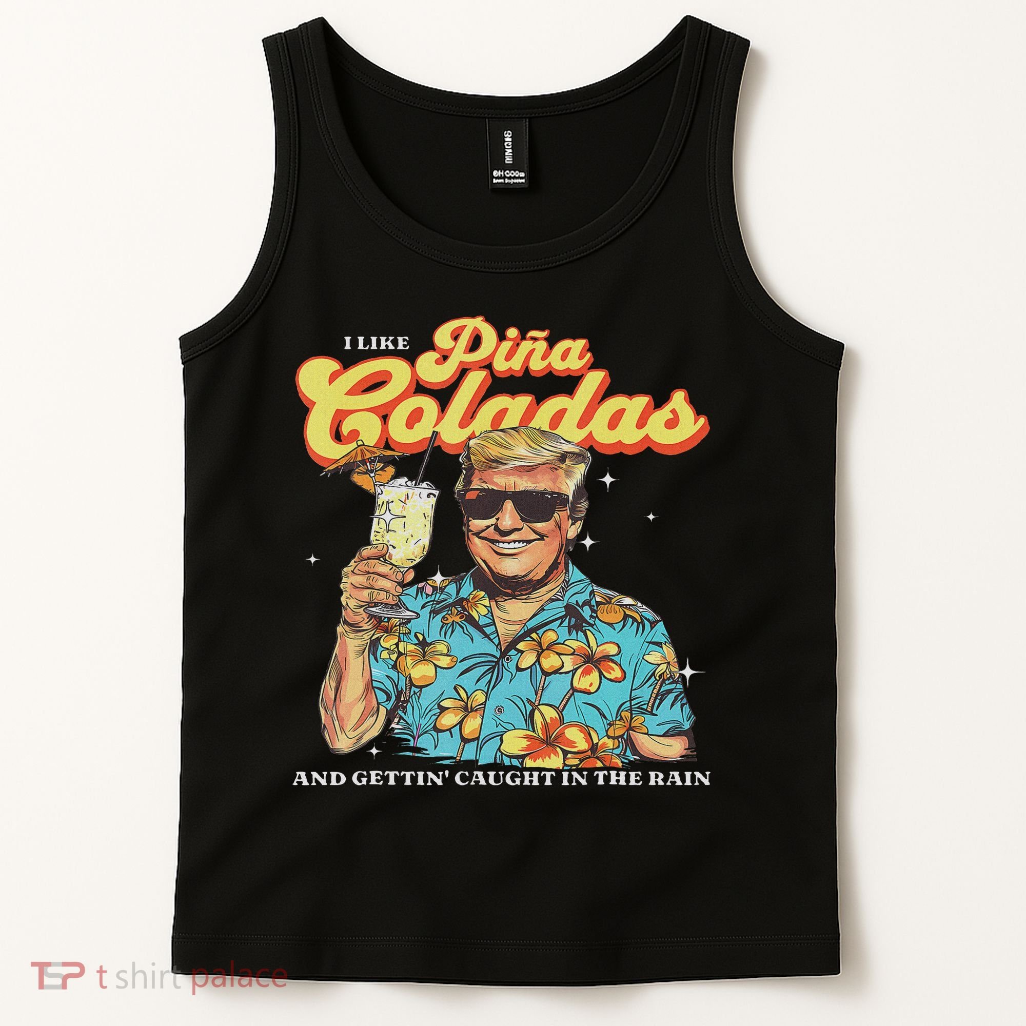 Pina Coladas Donald Trump Summer Vacation Hawaii Beach Funny Tank Top