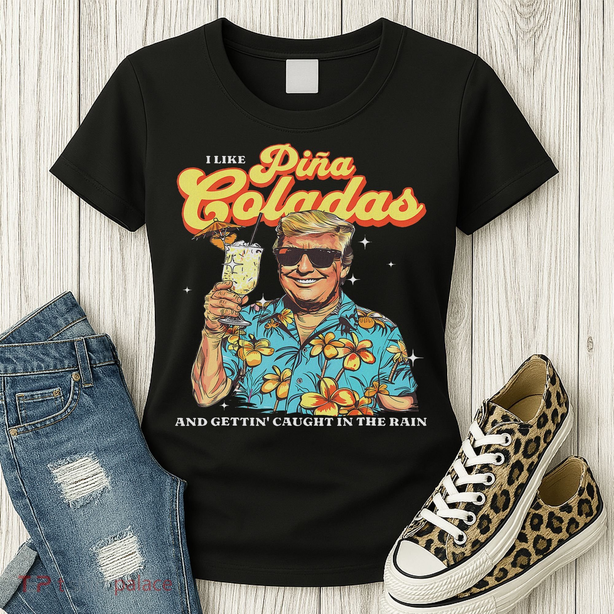 Pina Coladas Donald Trump Summer Vacation Hawaii Beach Funny Women's T-Shirt