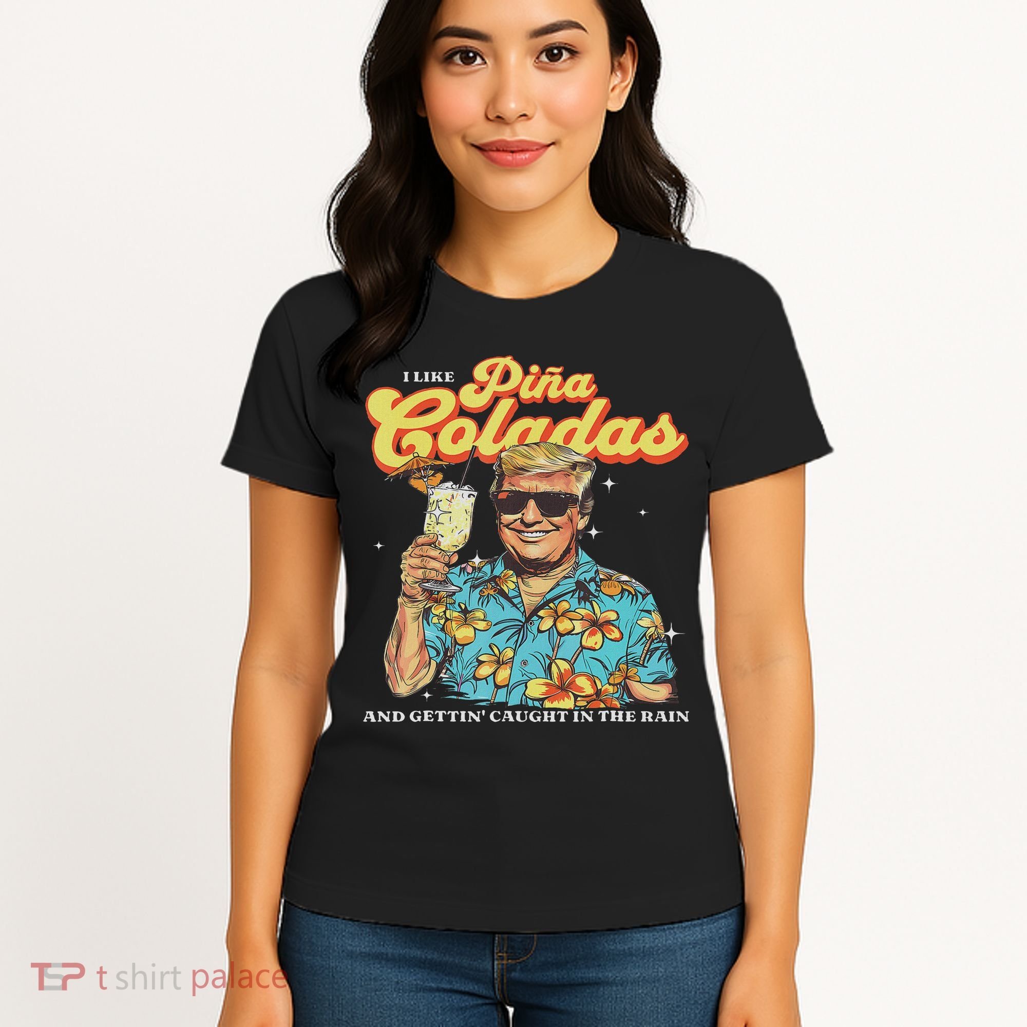 Pina Coladas Donald Trump Summer Vacation Hawaii Beach Funny Women's T-Shirt