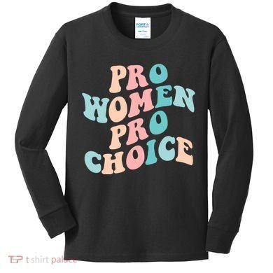Pro Choice Equal Rights Feminist Retro Kids Long Sleeve Shirt