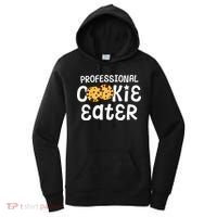 Professional Cookie Eater Chocolate Chip Baking Gift Women's Hoodie thumb 0