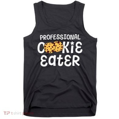 Professional Cookie Eater Chocolate Chip Baking Gift Tank Top