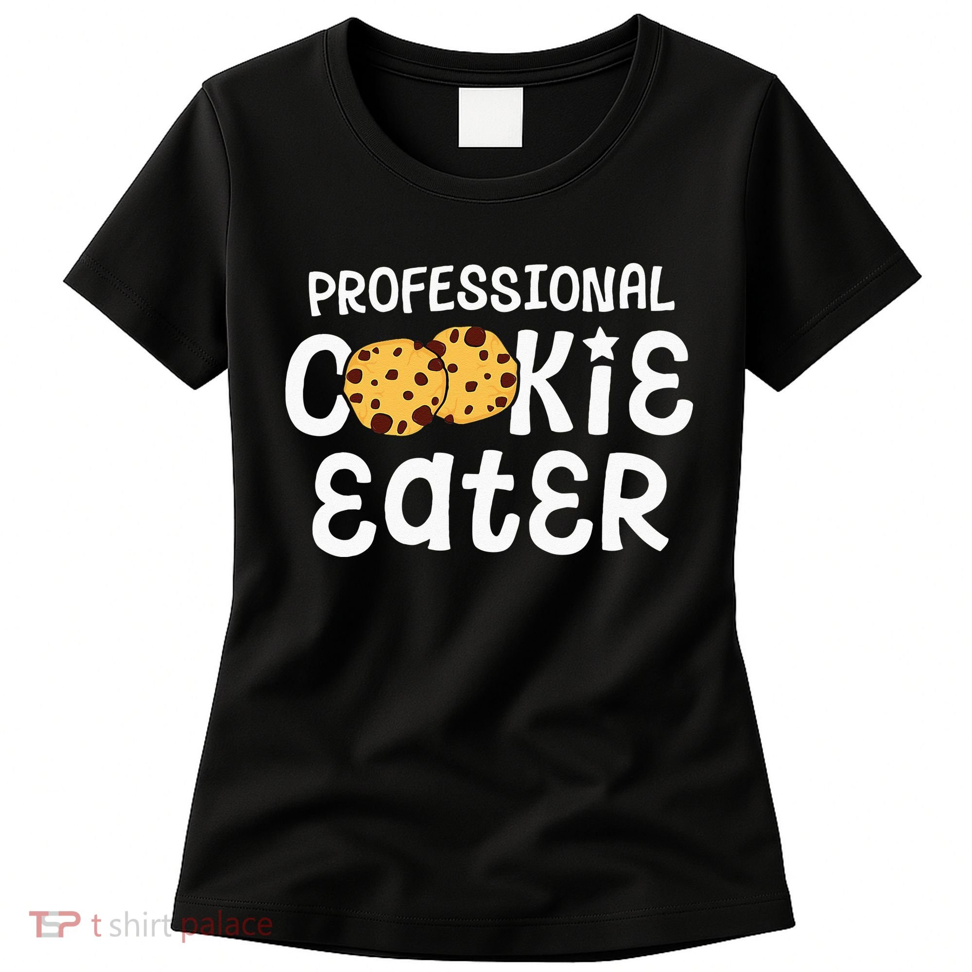Professional Cookie Eater Chocolate Chip Baking Gift Women's T-Shirt