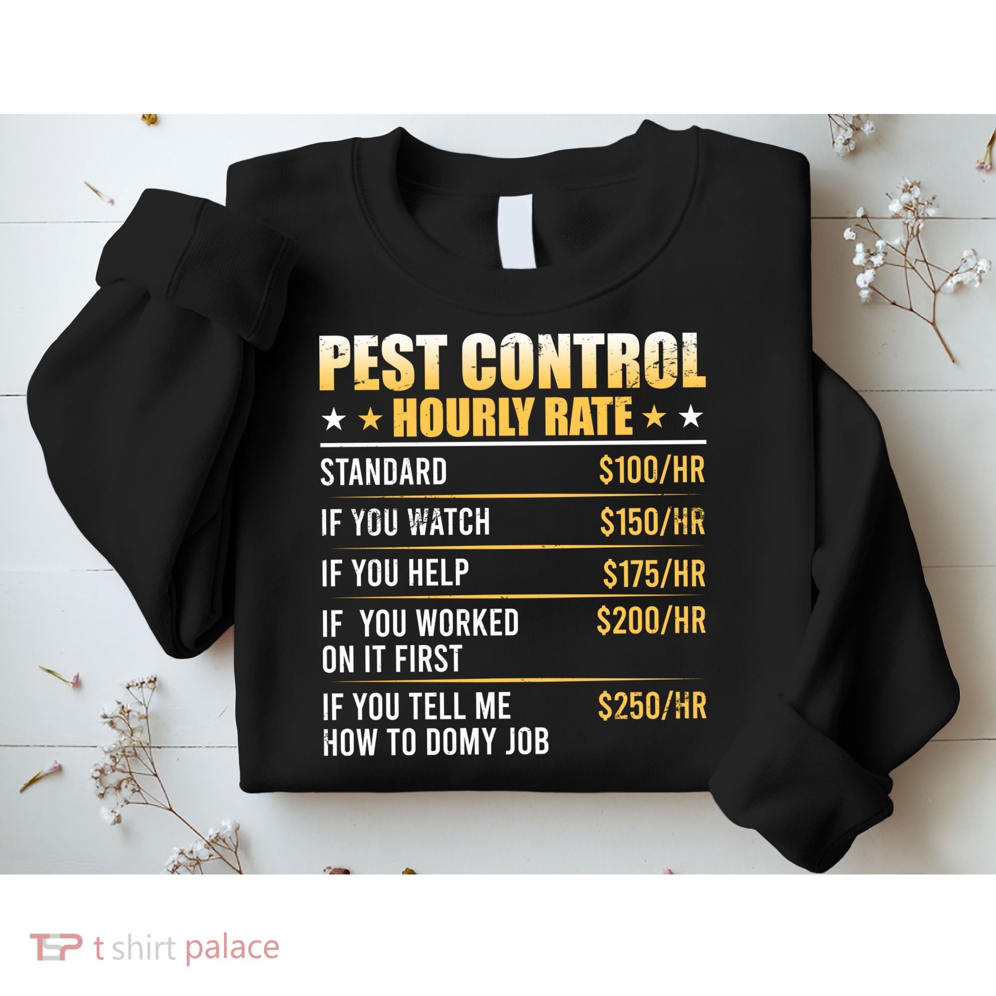 Pest Control Exterminator Pest Controller Hourly Rate Sweatshirt