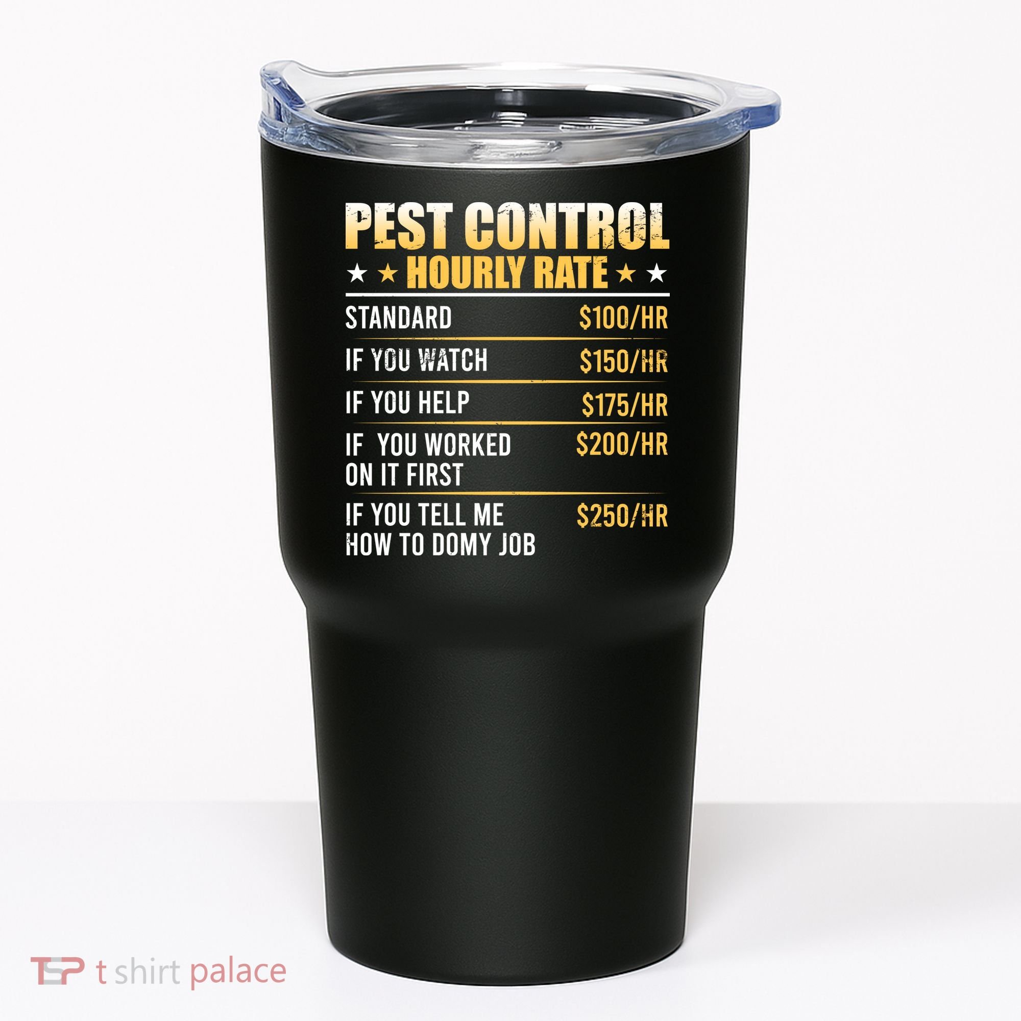 Pest Control Exterminator Pest Controller Hourly Rate Tumbler