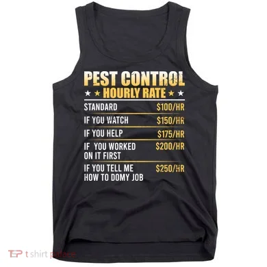 Pest Control Exterminator Pest Controller Hourly Rate Tank Top