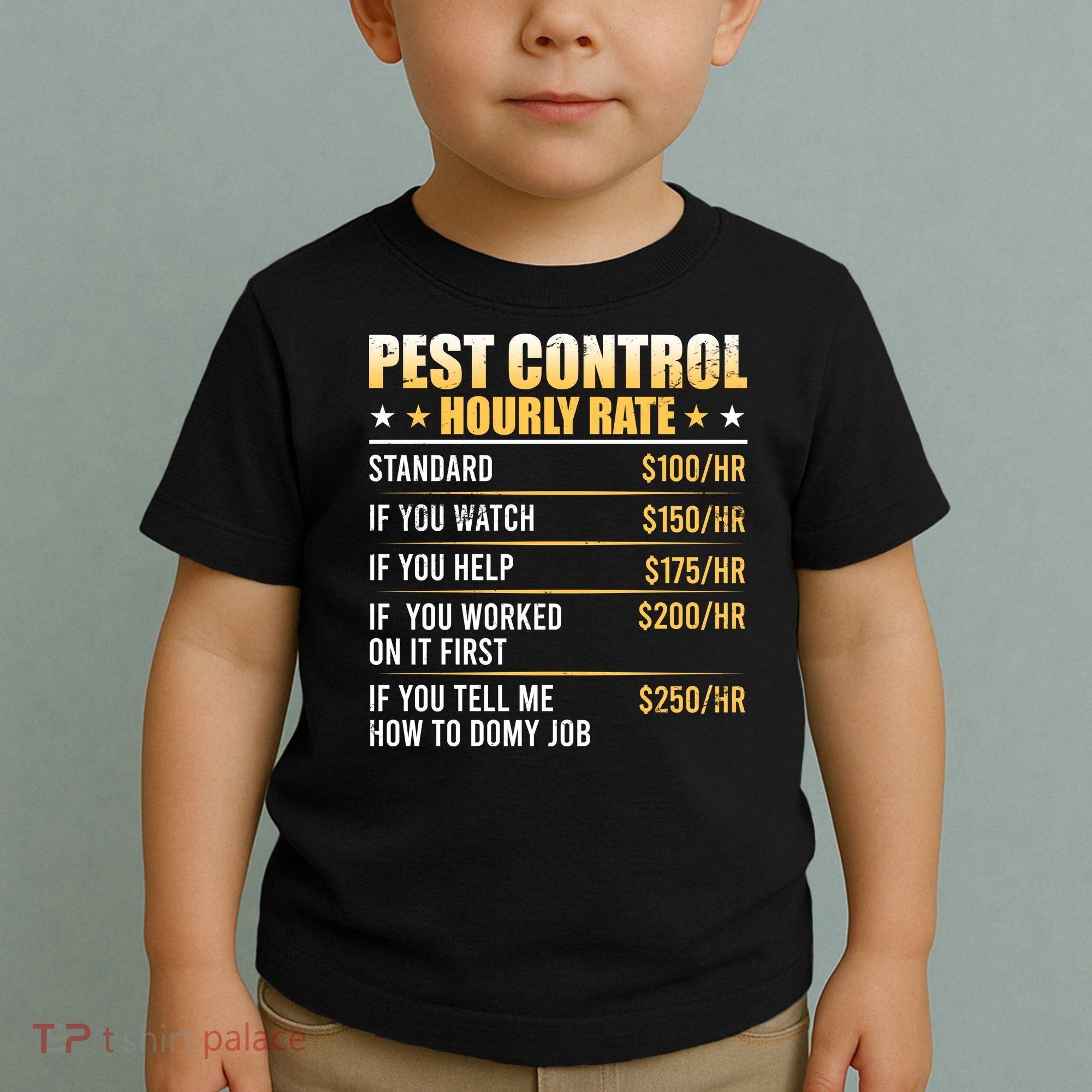 Pest Control Exterminator Pest Controller Hourly Rate Toddler T-Shirt