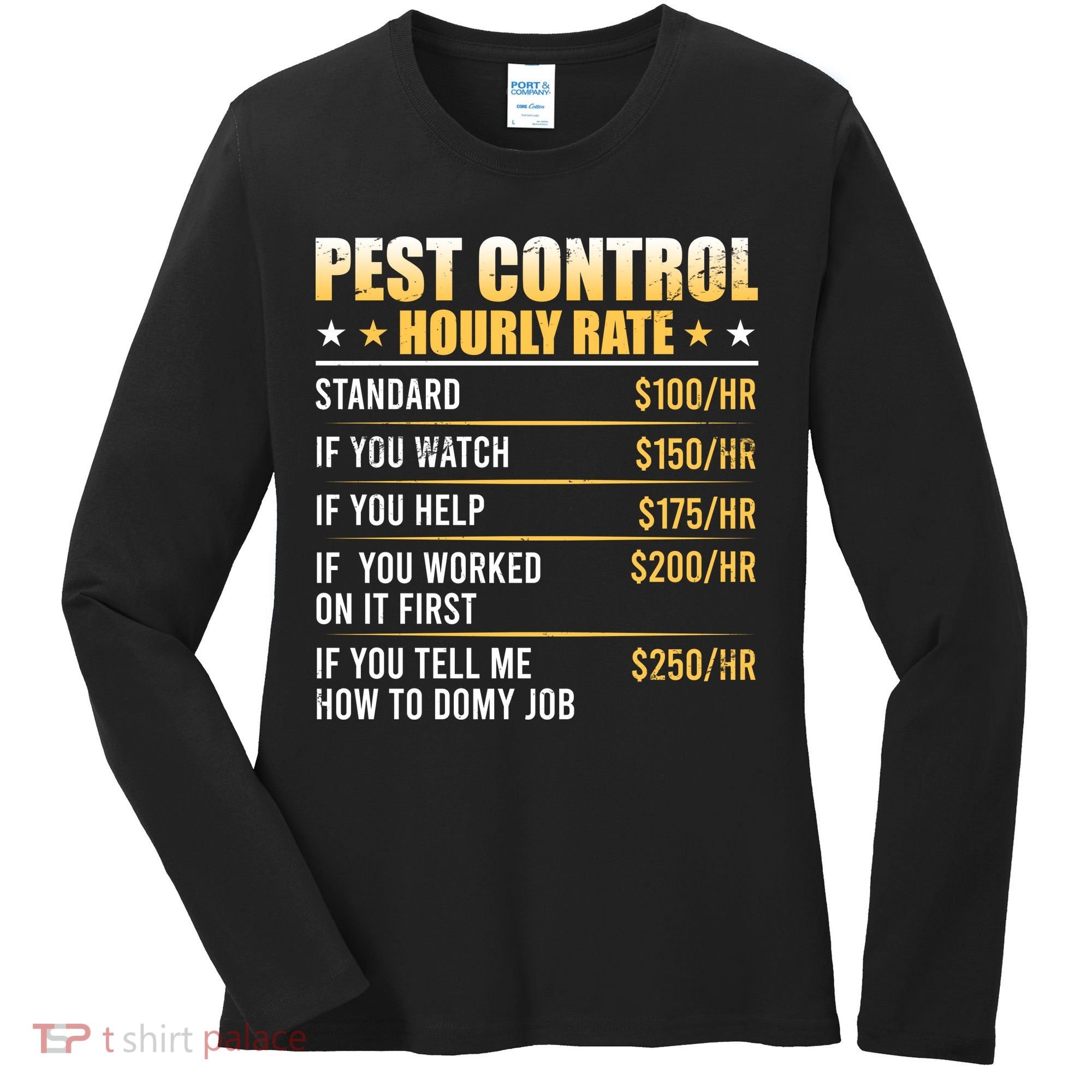 Pest Control Exterminator Pest Controller Hourly Rate Women's Long Sleeve Shirt