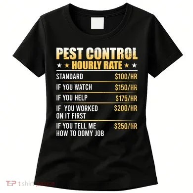 Pest Control Exterminator Pest Controller Hourly Rate Women's T-Shirt