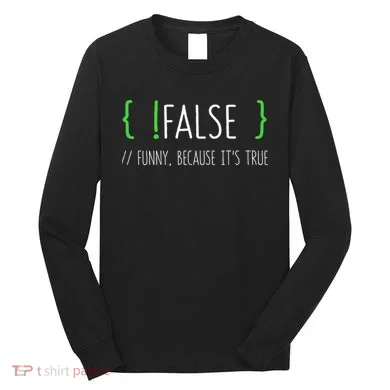 Programmer Computer Engineer Funny False Programming Coding Long Sleeve Shirt