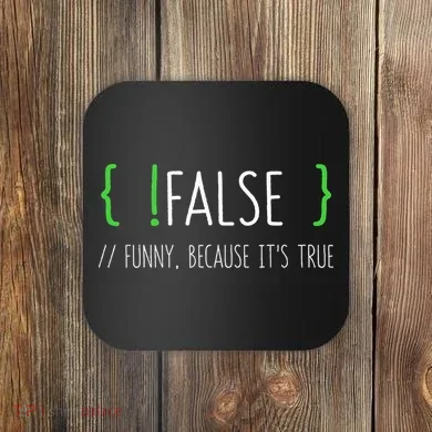 Programmer Computer Engineer Funny False Programming Coding Coaster
