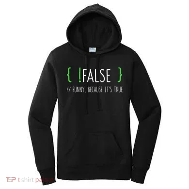 Programmer Computer Engineer Funny False Programming Coding Women's Hoodie