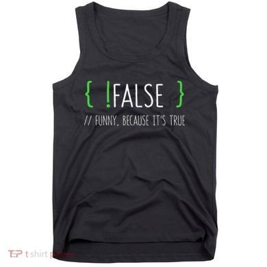 Programmer Computer Engineer Funny False Programming Coding Tank Top