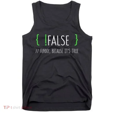Programmer Computer Engineer Funny False Programming Coding Tank Top