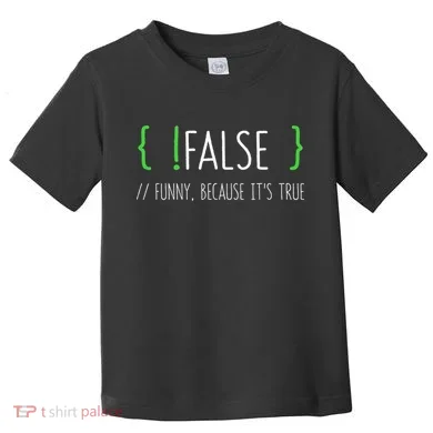 Programmer Computer Engineer Funny False Programming Coding Toddler T-Shirt