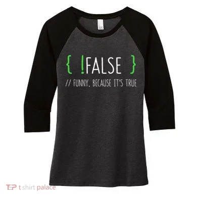 Programmer Computer Engineer Funny False Programming Coding Women's Tri-Blend 3/4-Sleeve Raglan Shirt