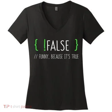 Programmer Computer Engineer Funny False Programming Coding Women's V-Neck T-Shirt