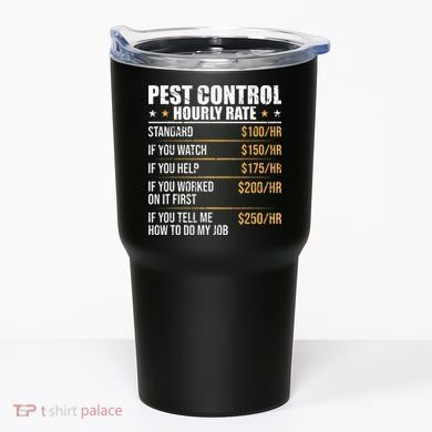 Pest Control Exterminator Pest Controller Hourly Rate Tumbler