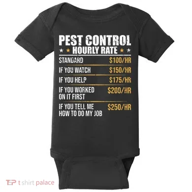 Pest Control Exterminator Pest Controller Hourly Rate Baby Bodysuit