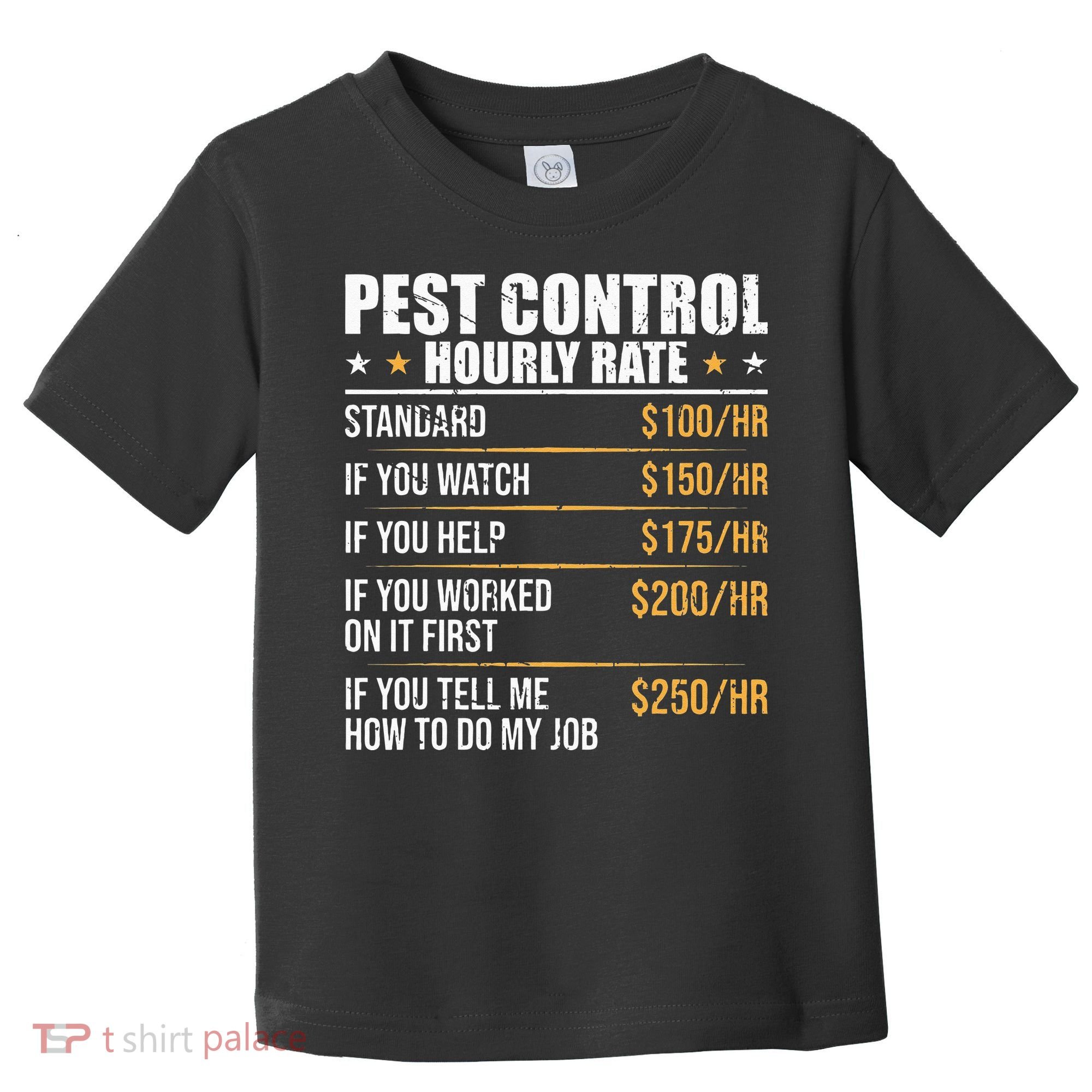 Pest Control Exterminator Pest Controller Hourly Rate Toddler T-Shirt