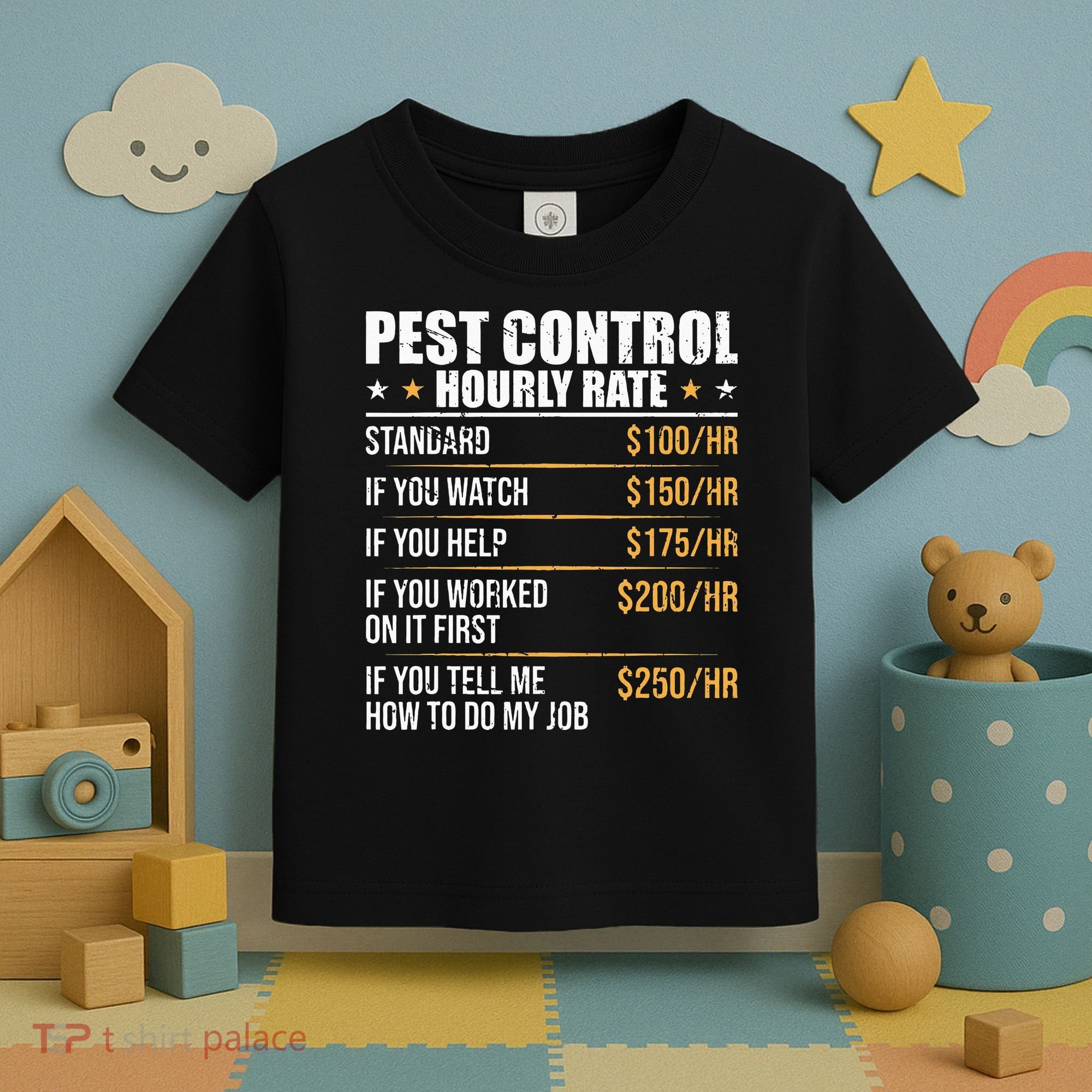 Pest Control Exterminator Pest Controller Hourly Rate Toddler T-Shirt