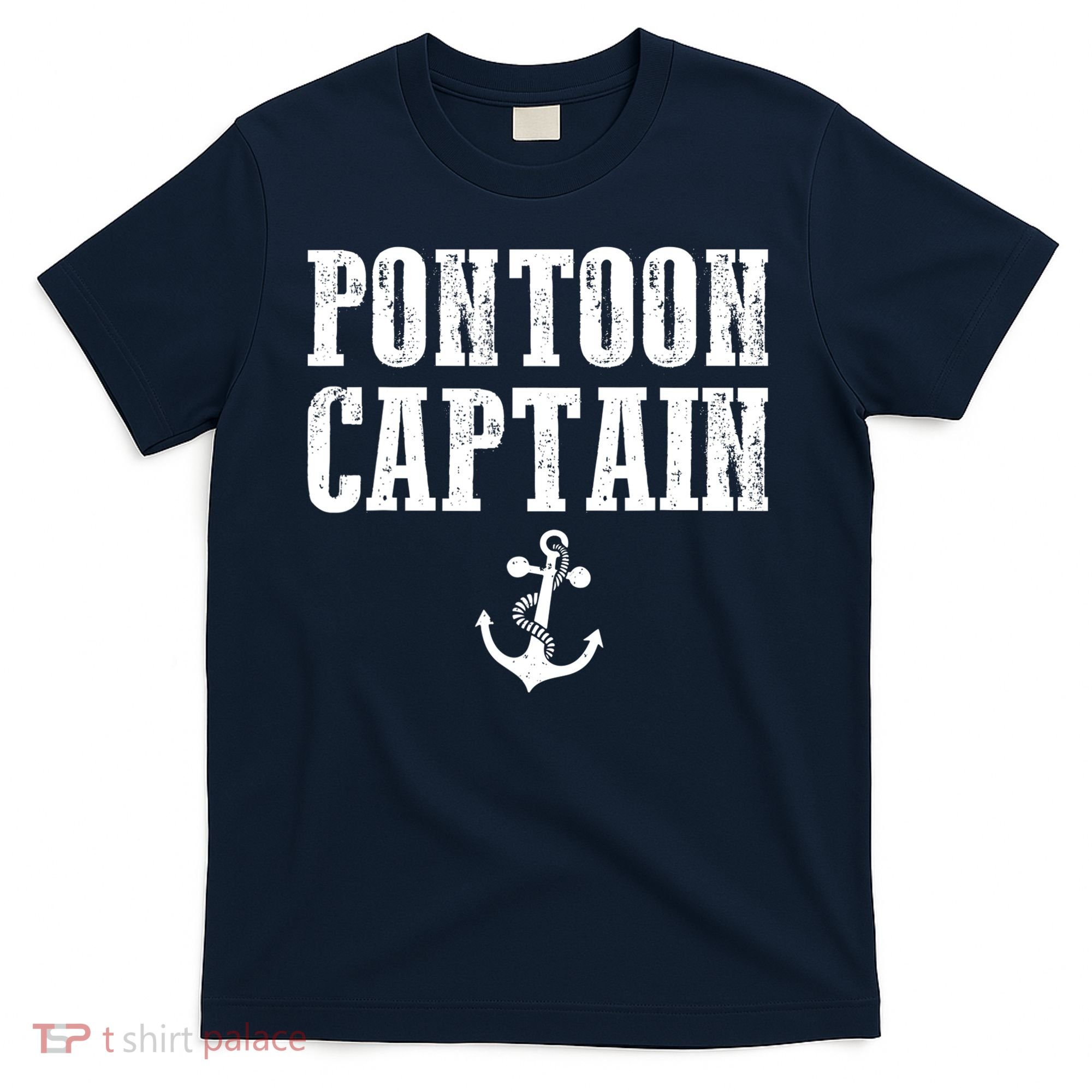 Pontoon Captain Funny Pontoon Shirt For Men And Women T-Shirt