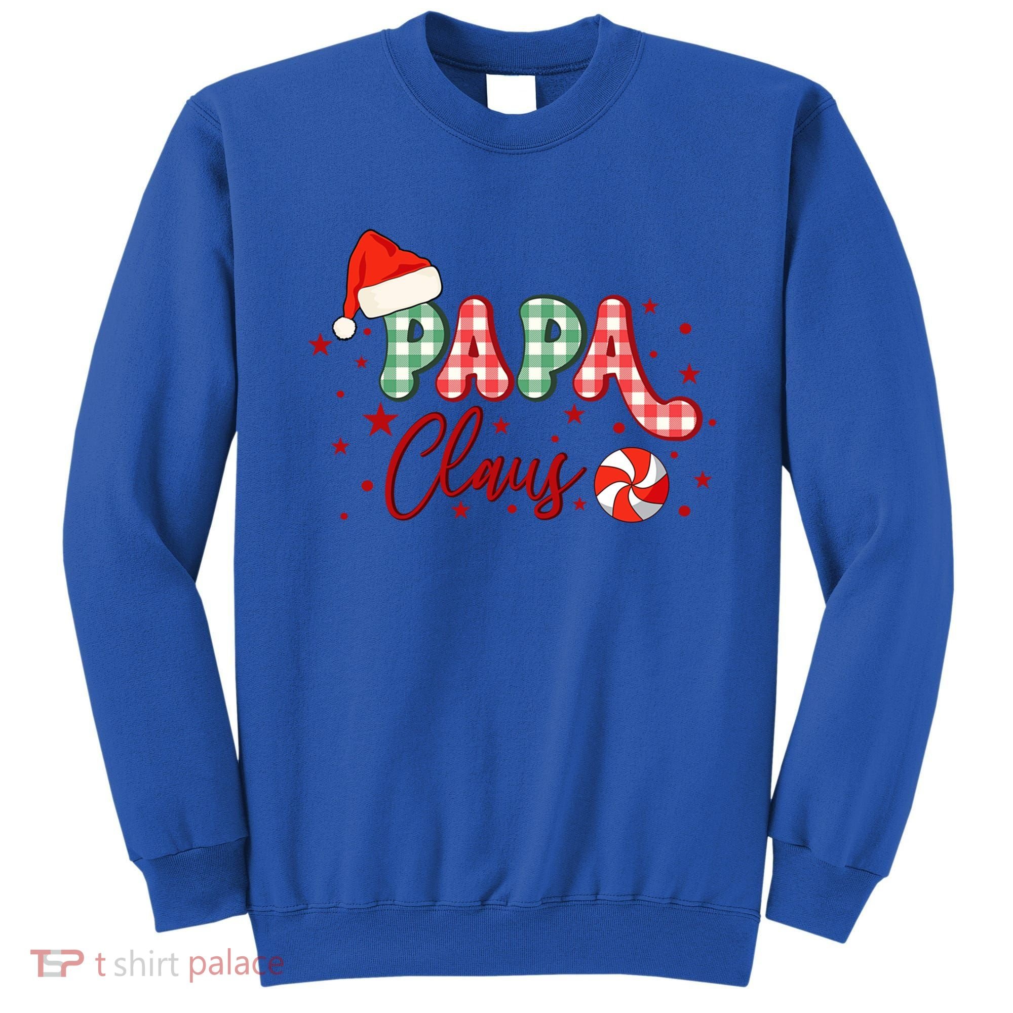 Papa Claus Funny Gift Funny Santa Christmas Gift Sweatshirt