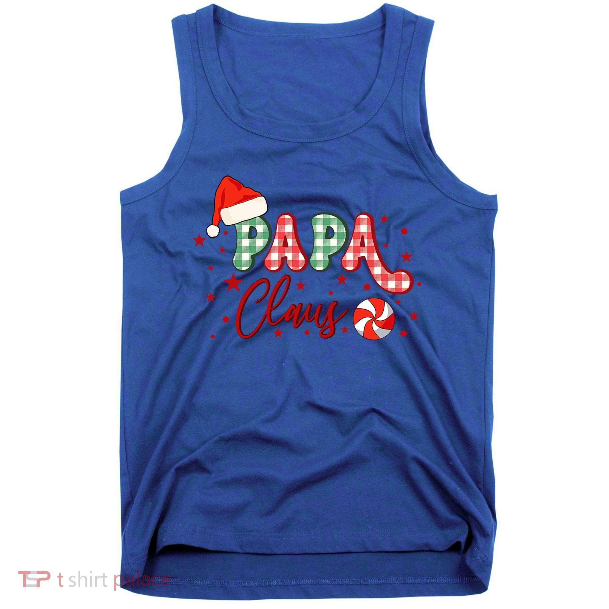 Papa Claus Funny Gift Funny Santa Christmas Gift Tank Top