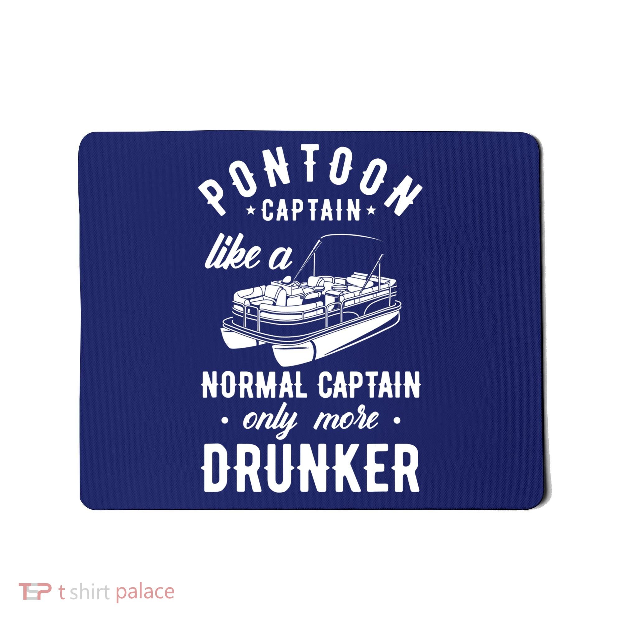 Pontoon Captain Funny Pontoon Captain Drunker Mousepad