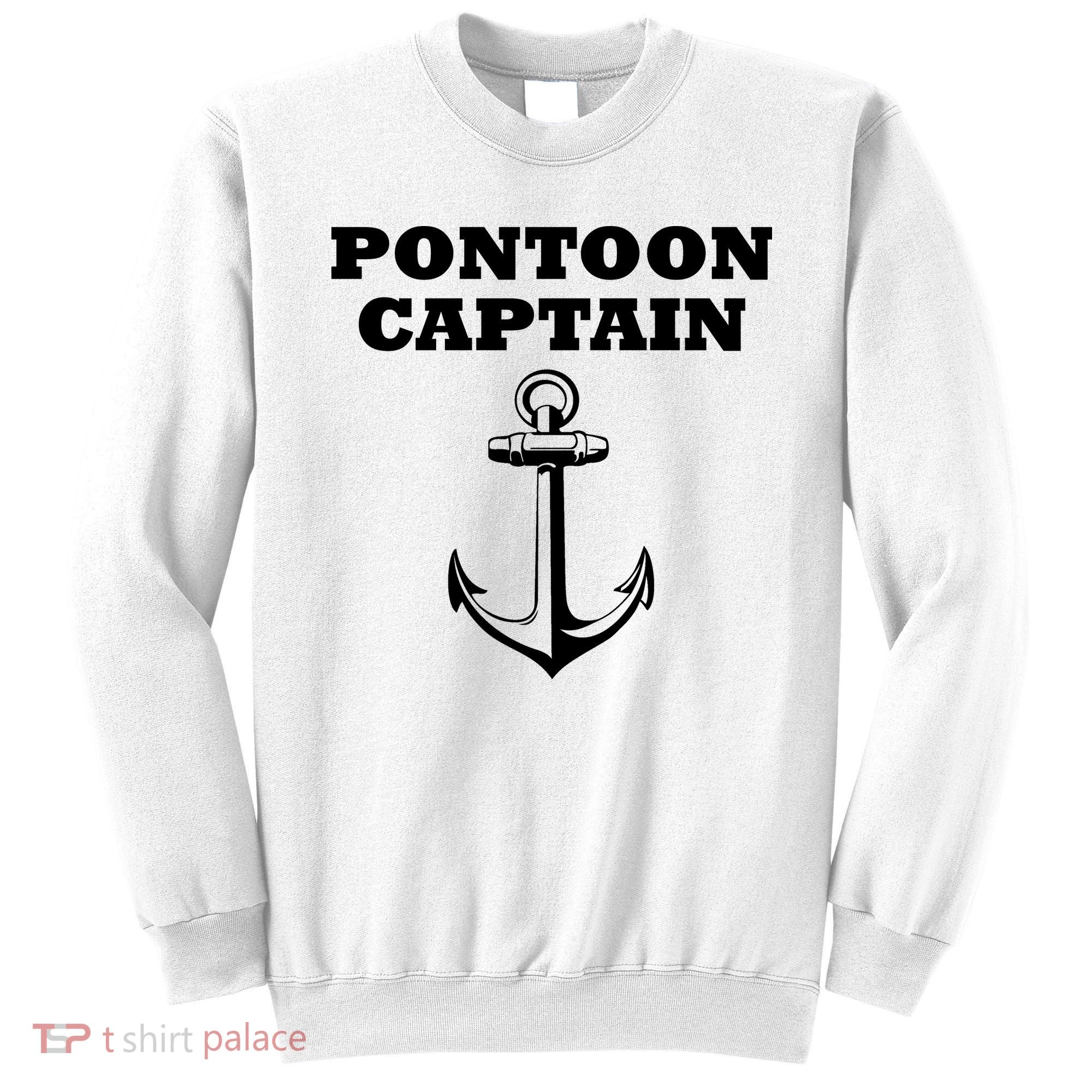 Pontoon Captain Funny Pontoon Sweatshirt