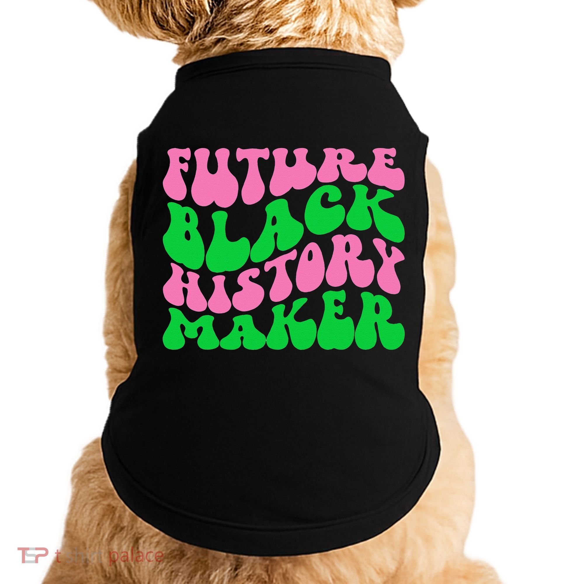 Pretty cute future black history maker aka funny tee Doggie Tank